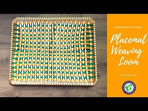 New Placemat Weaving Loom