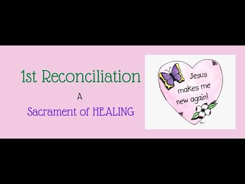 HOW TO: 1st Reconciliation