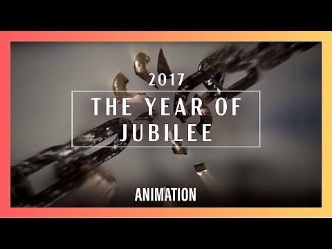 2017: The Year Of Jubilee Animation | New Creation Church