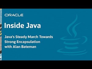 “Java's Steady March Towards Strong Encapsulation” with Alan Bateman - Inside Java Podcast 18