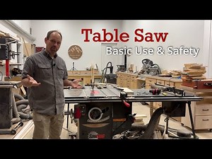The Table Saw || Basic Use and Safety