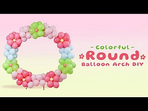 DIY Colorful Round Balloon Arch | Easy & Fun Party Decor 🎈✨🌼