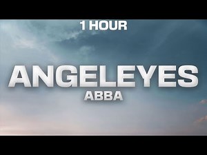 [1 HOUR] ABBA - Angeleyes (TikTok Remix) [Lyrics]