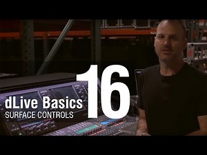 Mike Bangs - dLive Basics 16 - Surface Controls Overview