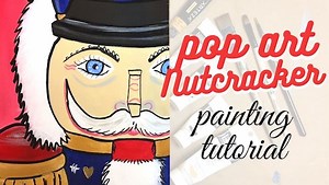 Nutcracker Pop Art Acrylic Painting Tutorial