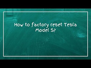 How to factory reset Tesla Model S?