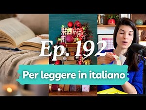 Leggere in italiano: quattro libri per chiudere l'anno "con amore" (podcast 192)