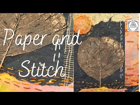 Paper and Stitch. Handmade mixed media collage tutorial using Kozo paper and easy embroidery.