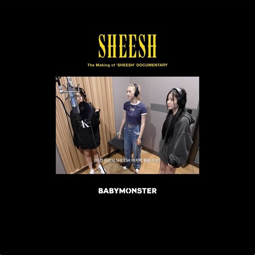 'SHEESH' ORIGINAL Ver.🎵 YG PRODUCTION EP.1 The Making of BABYMONSTER’s 'SHEESH' DOCUMENTARY ▶️ https://youtu.be/4bZ4DrzPaXE | YG FAMILY