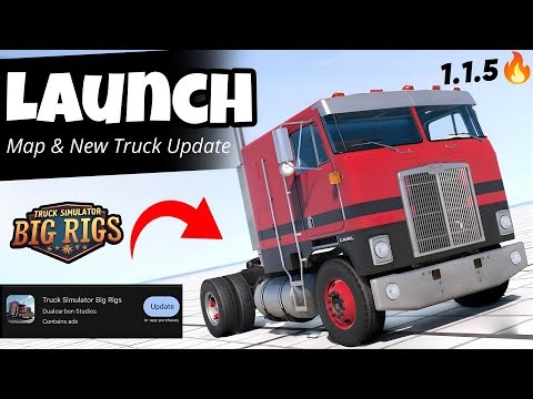 Truck Simulator Big Rigs New Update Releasing v1.1.5 | New Cabover Ready & Washington Map 🤯