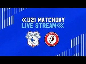 U21 MATCHDAY LIVE | CARDIFF CITY vs BRISTOL CITY