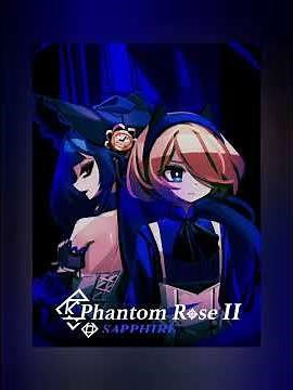 Phantom Rose 2 Sapphire OST - Madeline Theme