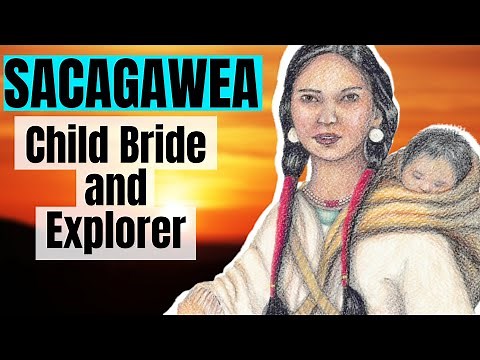 Sacagawea (Sacajawea): Teenage Mother Who Saved the Lewis and Clark Expedition | Biography