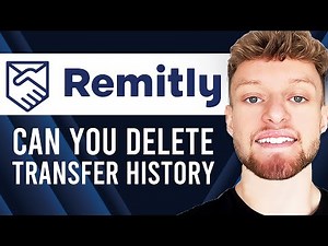 Can You Delete Transfer History on Remitly?
