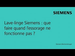 Lave-linge Siemens : que faire quand l'essorage ne fonctionne pas ?