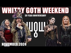 Whitby Goth Weekend, NOVEMBER 2024, 30th anniversary!