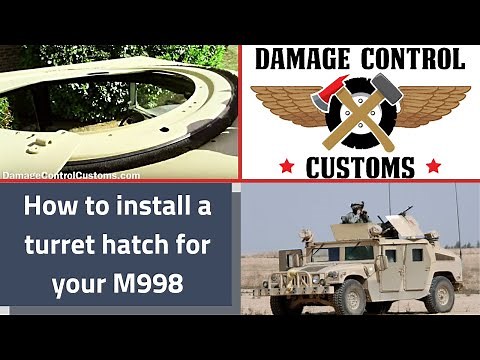 How to install a turret hatch for your HMMWV HUMVEE M998 Hummer