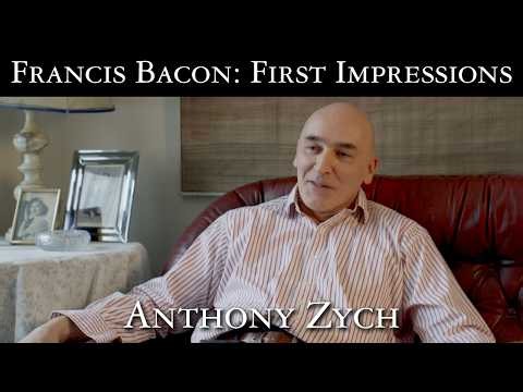Francis Bacon: First Impressions - Anthony Zych