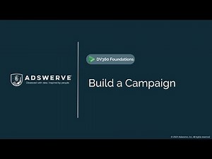 DV360 Foundations 07: Build a Campaign