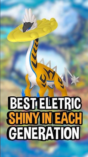 Best Shiny Electric Type Pokémon From Every Generation