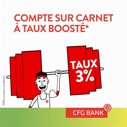 CFG Bank lance l’édition 2024 du compte sur carnet à taux boosté 🤩 Profitez de l'offre du moment : votre compte sur carnet rémunéré à 3% 👍 ➡Ouvrez votre Compte sur carnet à taux boosté 100% en ligne : https://bit.ly/4a5lJxz | CFG Bank