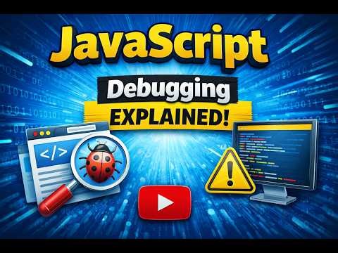 JavaScript – Debugging Explanation