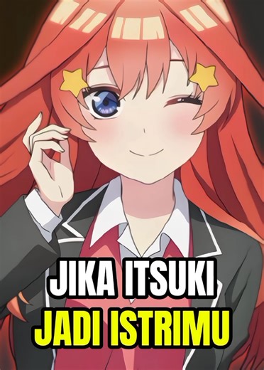 Membalas @pakhri_09: Itsuki Nakano Jadi Istrimu