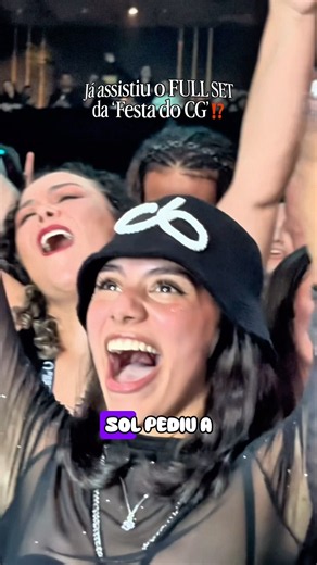 Já assistiu o Fulll Set da “festa do CG”⁉️