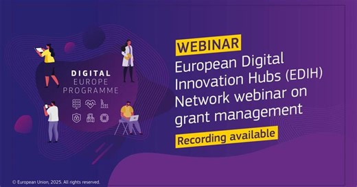 European Digital Innovation Hubs (EDIH) Network webinar on grant management - recording available