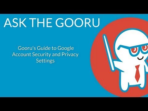 Guide to Google Account Security and Privacy Settings