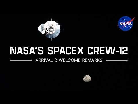 NASA’s SpaceX Crew-12 Arrival & Welcome Remarks