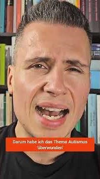 Darum habe ich das Thema Autismus 'überwunden'