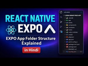 React Native Expo Folder Structure Explained in Hindi | Expo App File Structure for Beginners