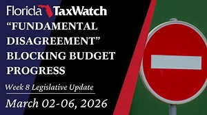 Will This Fundamental Disagreement Lead To An Extended Session? | Florida TaxWatch
