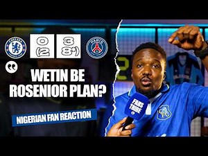 CHELSEA 0-3 PSG (2-8*) ( Shady - NIGERIAN FAN REACTION) 2025/2026 UEFA CHAMPIONS LEAGUE