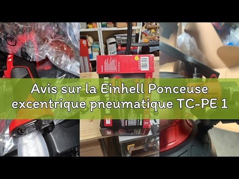 Avis sur la Einhell Ponceuse excentrique pneumatique TC-PE 150 (plateau de 150 mm de diamètre, levie