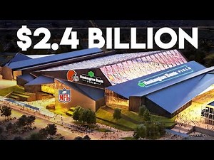 Inside the Cleveland Browns' New $2.4BN Stadium