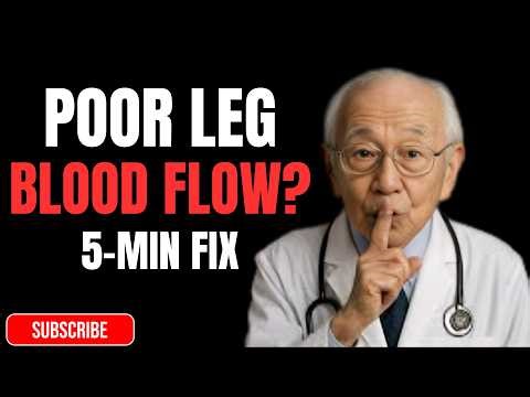 Poor Leg Circulation? 30-Second Test + 3 Fast Fix