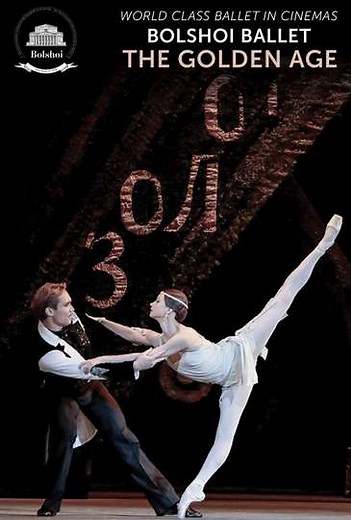 Bolshoi Ballet The Golden Age - Movie