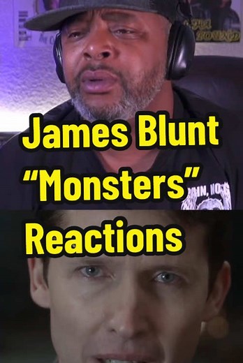 Heartfelt Reaction to James Blunt's 'Monsters' - Emotional Response!