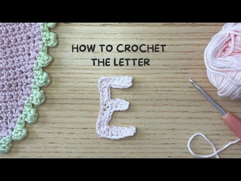 How to Crochet the Letter: E