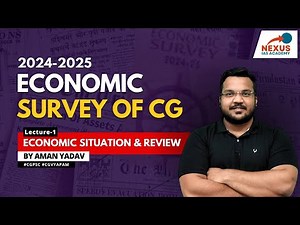 L1: Economic Situation & Review | CG Economic Survey 2024-25 | CGPSC