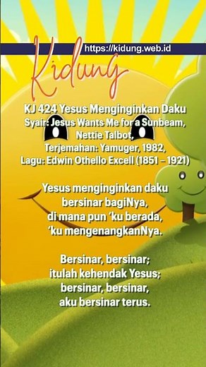 KJ 424 Yesus Meginginkan Daku (Jesus Wants Me for a Sunbeam) - Kidung Jemaat