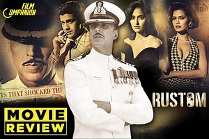 Rustom Movie Review