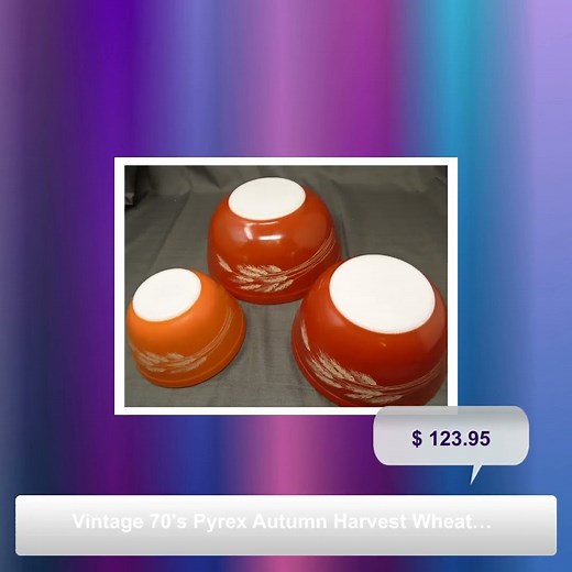 Vintage 70's Pyrex Autumn Harvest Wheat Mixing Bowls #401,#402,#403