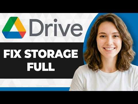 How to Fix Google Drive Storage Full (Full 2026 Guide)