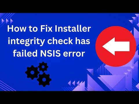 How to Fix Installer integrity check has failed NSIS error