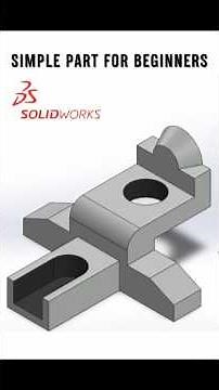SolidWorks Quick Start: Beginner’s Easy 3D Part!