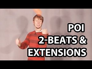 2-beats and Extensions for Poi (Basic Poi Spinning Tutorial)