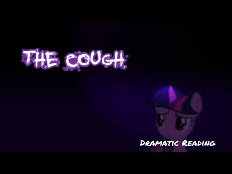 My Little Pony - The Cough [Grimdark Story]